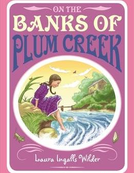 Laura Ingalls Wilder: On the Banks of Plum Creek [2009] paperback Online now